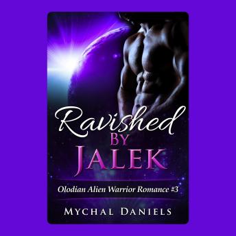 Ravished By Jalek: Olodian Alien Warrior Romance