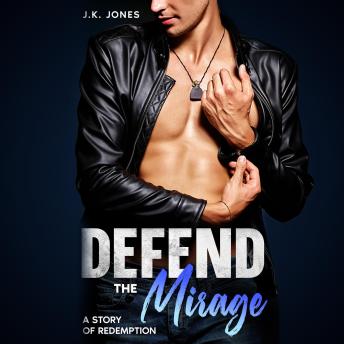 Defend the Mirage: A Story of Redemption