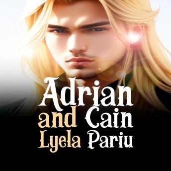 Download Adrian and Cain by Lyela Pariu
