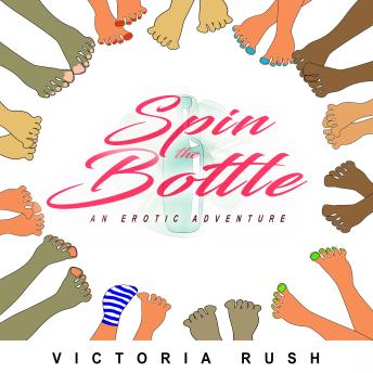Spin the Bottle: An Erotic Adventure (Lesbian Bisexual Voyeur Group Sex Erotica)