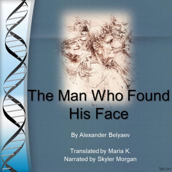 The Man Who Found His Face