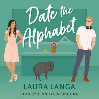 Date the Alphabet: A Fake Dating, He Falls First, Single Dad Sweet Romance