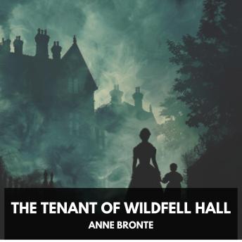 The Tenant of Wildfell Hall (Unabridged)