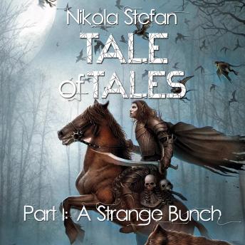 Tale of Tales – Part I: A Strange Bunch