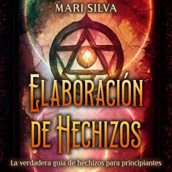 [Spanish] - Elaboración de hechizos: La verdadera guía de hechizos para principiantes