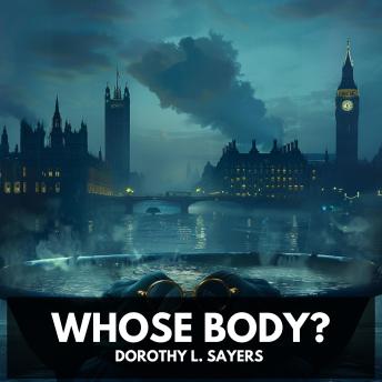 Whose Body? (Unabridged)