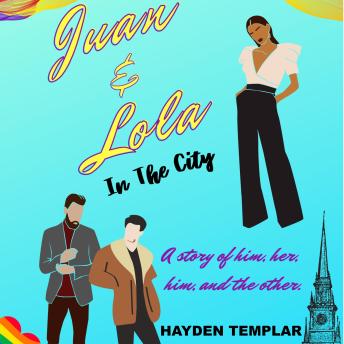 Juan and Lola In The City: A Story Of Them, Her, And The Other