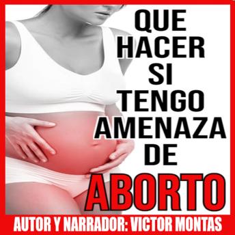 [Spanish] - QUE HACER SI TENGO AMENAZA DE ABORTO: QUE HACER SI TENGO AMENAZA DE ABORTO