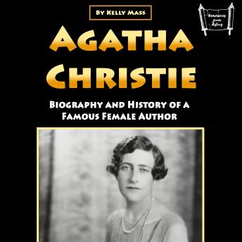 Agatha Christie: Biography and History of a Famous Female Author