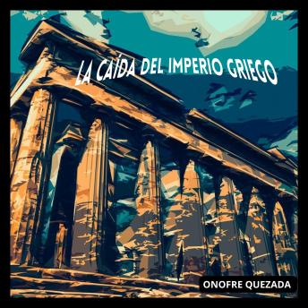 [Spanish] - La Caída Del Imperio Griego