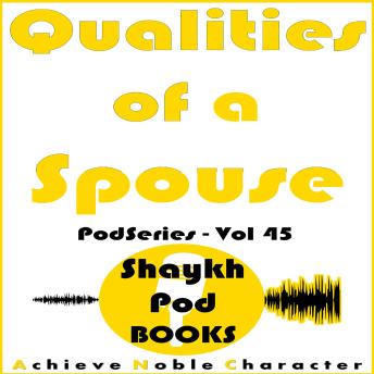 Download Qualities of a Spouse by Shaykhpod Books