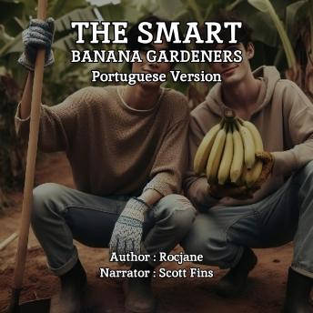 [Portuguese] - The Smart Banana Gardeners: Portuguese Version