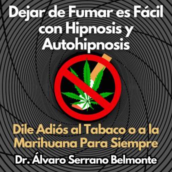 [Spanish] - Dejar de Fumar es Fácil con Hipnosis y Autohipnosis: Dile Adiós al Tabaco o a la Marihuana Para Siempre
