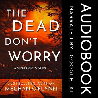 The Dead Don't Worry: An Addictive Psychological Serial Killer Thriller Audiobook