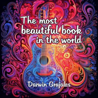 The most beautiful book in the world: Find in the darkness the melodies of the soul