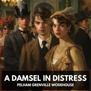 A Damsel in Distress (Unabridged)