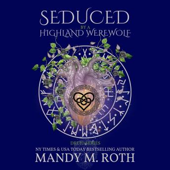 Seduced by the Highland Werewolf: An Immortal Highlander