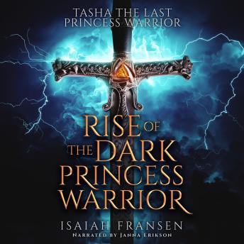 Tasha The Last Princess Warrior Rise Of The Dark Princess Warrior
