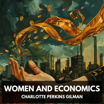 Download Women and Economics (Unabridged) by Charlotte Perkins Gilman