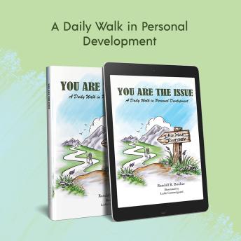 You Are The Issue: A Daily Walk in Personal Development