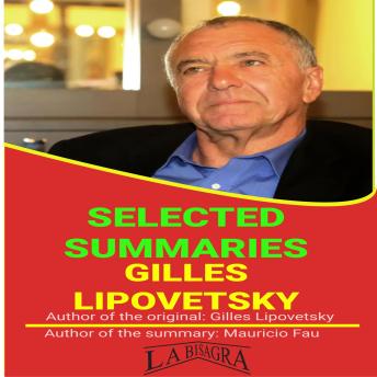 Gilles Lipovetsky: Selected Summaries