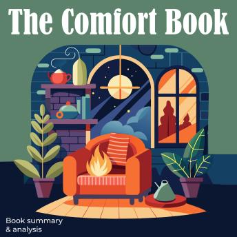 The Comfort Book: Book Summary & Analysis