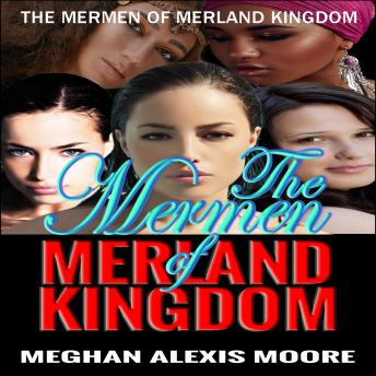 Download Mermen of MerLand Kingdom by Meghan Alexis Moore