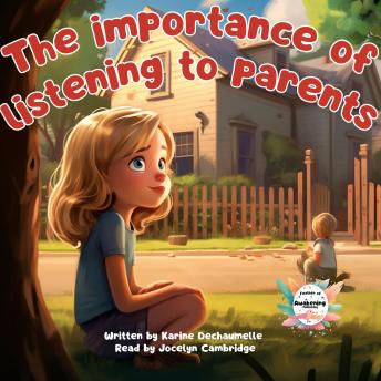 The importance of listening to parents: For parents who want to offer their children a magical moment before bedtime, here's a story that's sure to move and inspire! For children aged 2 to 5