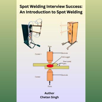 Spot Welding Interview Success: An Introduction to Spot Welding
