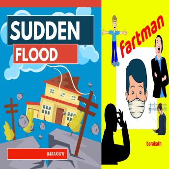 Sudden Flood Fartman