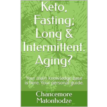 Keto, Fasting; Long & Intermittent. Aging?: Your main knowledge base is here. Your personal guide.