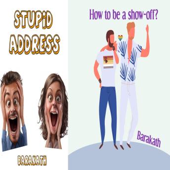 Stupid address How to be a show-off