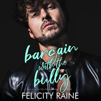 Download Bargain with the Bully: An Age Gap/Forbidden Bully Romance by Felicity Raine