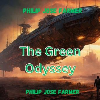 Download Philip Jose Farmer: The Green Odyssey by Philip Jose Farmer