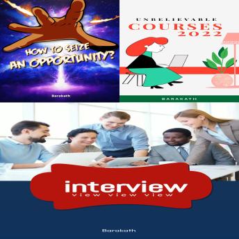 How to seize an opportunity?  Unbelievable courses 2022  Interview view view view