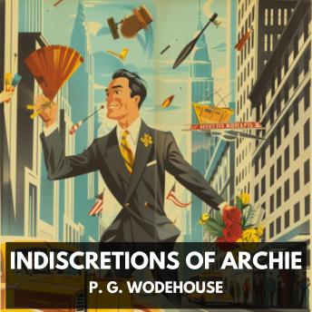 Indiscretions of Archie (Unabridged)