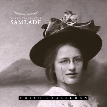 [Swedish] - Samlade - Edith Södergran: Klassiska Dikter