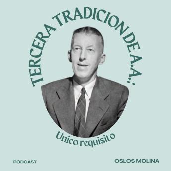 [Spanish] - 3 tradición de AA: único requisito: Las 12 tradiciones de Alcohólicos Anónimos