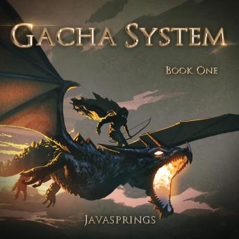 Gacha System: The Summoner from Another World