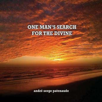 One Man's Search for the Divine