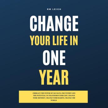 Change Your Life in One Year