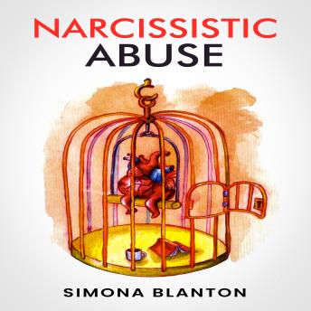 Narcissistic Abuse: Understanding, Healing and Moving Forward (2023 Guide for Beginners)