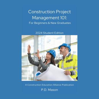 Construction Project Management 101: For Beginners & New Graduates