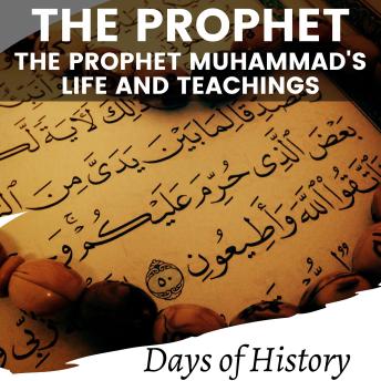Download Prophet: The Prophet Muhammed´s Life and Teachings by Days Of History