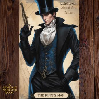 Stand And Deliver: The King's Man