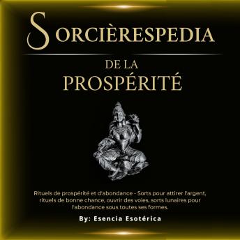 [French] - Sorcièrespedia de la Prospérité: Rituels de prospérité et d'abondance