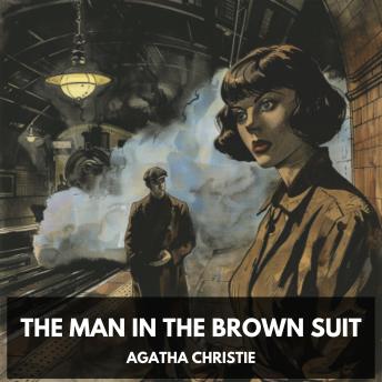 The Man in the Brown Suit (Unabridged)