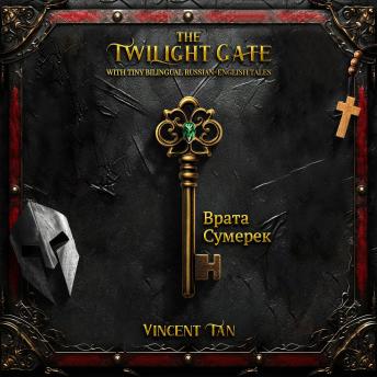 Download Twilight Gate: With Tiny Bilingual Russian-English Tales by Vincent Tan
