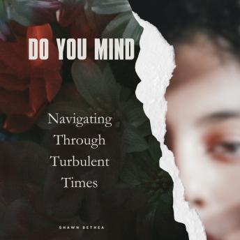 DO YOU MIND: Navigating Through Turbulent Times