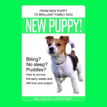Download New Puppy!: From New Puppy to Brilliant Family Dog by Beverley Courtney